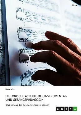 E-Book (pdf) Historische Aspekte der Instrumental- und Gesangspädagogik von Anna Merz