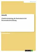 E-Book (pdf) Outdoortraining als Instrument der Personalentwicklung von Anna W.