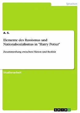 E-Book (pdf) Elemente des Rassismus und Nationalsozialismus in "Harry Potter" von A. S.