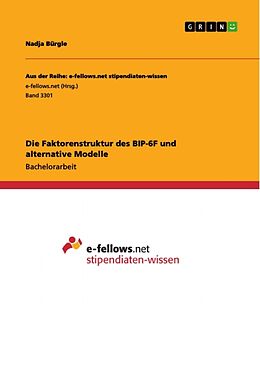 Kartonierter Einband Die Faktorenstruktur des BIP-6F und alternative Modelle von Nadja Bürgle