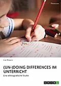 E-Book (pdf) (Un-)Doing Differences im Unterricht von Lisa Donath