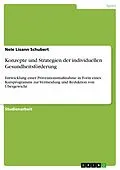 E-Book (pdf) Konzepte und Strategien der individuellen Gesundheitsförderung von Nele Lisann Schubert