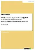E-Book (pdf) Die Deutsche Organschaft nach §§ 14ff. KStG und die niederländische Gruppenbesteuerung (fiscale eenheid) von Christian Vogt