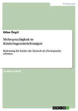 E-Book (pdf) Mehrsprachigkeit in Kindertageseinrichtungen von Dilan Özgül