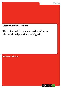 eBook (pdf) The effect of the smart card reader on electoral malpractices in Nigeria de Olorunfunmibi Tolulope