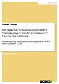E-Book (pdf) Die steigende Bedeutung immaterieller Vermögenswerte für die wertorientierte Unternehmensführung von Daniel Fischer