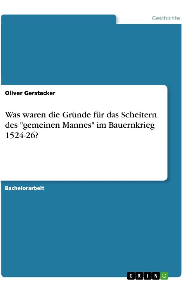 Was waren die Gründe für das Scheitern des "gemeinen Mannes" im Bauernkrieg 1524-26?