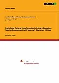 E-Book (pdf) Digital and Cultural Transformation in Primary Education. Teacher Engagement with Minecraft Education Edition von Natasha Shroff