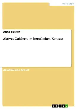 E-Book (pdf) Aktives Zuhören im beruflichen Kontext von Anna Becker