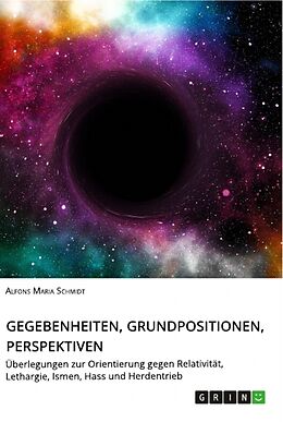Kartonierter Einband Gegebenheiten, Grundpositionen, Perspektiven von Alfons Maria Schmidt