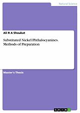 E-Book (pdf) Substituted Nickel Phthalocyanines. Methods of Preparation von Ali R A Shoukat