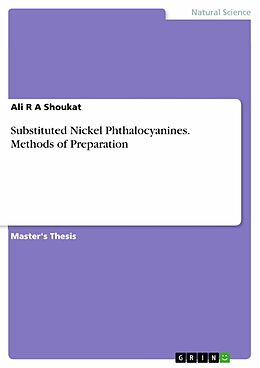 eBook (pdf) Substituted Nickel Phthalocyanines. Methods of Preparation de Ali R A Shoukat
