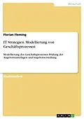 E-Book (pdf) IT Strategien. Modellierung von Geschäftsprozessen von Florian Fleming