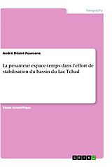 Kartonierter Einband La pesanteur espace-temps dans l'effort de stabilisation du bassin du Lac Tchad von André Désiré Foumane