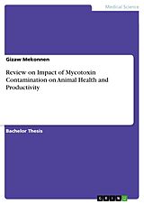 eBook (pdf) Review on Impact of Mycotoxin Contamination on Animal Health and Productivity de Gizaw Mekonnen