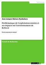 eBook (pdf) Problématique de l'exploitation minière et ses impacts sur l'environnement de Kolwezi de Jean-Jacques Bukuru Nyabukara