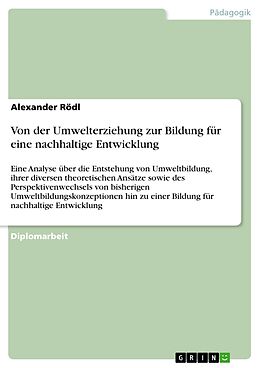 E-Book (pdf) Von der Umwelterziehung zur Bildung für eine nachhaltige Entwicklung von Alexander Rödl