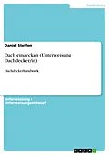 E-Book (pdf) Dach eindecken (Unterweisung Dachdecker/in) von Daniel Steffen