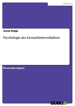 E-Book (pdf) Psychologie des Gesundheitsverhaltens von Jonas Kopp