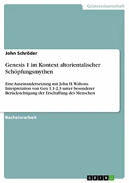 E-Book (pdf) Genesis 1 im Kontext altorientalischer Schöpfungsmythen von John Schröder
