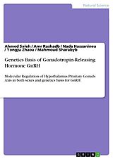 eBook (pdf) Genetics Basis of Gonadotropin-Releasing Hormone GnRH de Ahmed Saleh, Amr Rashadb, Nada Hassaninea
