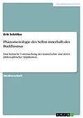 E-Book (pdf) Phänomenologie des Selbst innerhalb des Buddhismus von Erik Schittko