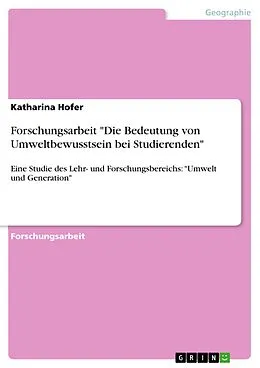 E-Book (pdf) Forschungsarbeit "Die Bedeutung von Umweltbewusstsein bei Studierenden" von Katharina Hofer