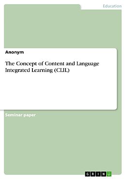 eBook (pdf) The Concept of Content and Language Integrated Learning (CLIL) de Anonymous