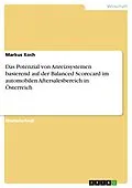 E-Book (pdf) Das Potenzial von Anreizsystemen basierend auf der Balanced Scorecard im automobilen Aftersalesbereich in Österreich von Markus Koch
