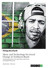 eBook (pdf) Music and Technology for Social Change in Northeast Brazil de Philipp Bernhardt