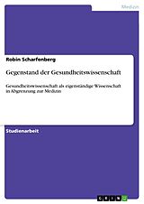 E-Book (pdf) Gegenstand der Gesundheitswissenschaft von Robin Scharfenberg