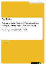 eBook (pdf) Assessment and Control of Operational Loss of Sugar During Sugar Cane Processing de Paul Chacha