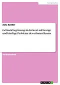 E-Book (pdf) Gebäudebegrünung als Antwort auf heutige und künftige Probleme des urbanen Raums von Julia Sander