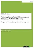 E-Book (pdf) Trainingsplanung für die BMI-Senkung und Steigerung der Watt-Soll-Leistung von Michelle Kreps