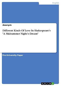 eBook (pdf) Different Kinds Of Love In Shakespeare's "A Midsummer Night's Dream" de Anonym
