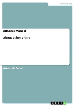 eBook (pdf) About cyber crime de Alfhonce Michael