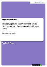 eBook (pdf) Small indigenous freshwater fish faunal diversity of two fish markets in Midnapur town de Angsuman Chanda