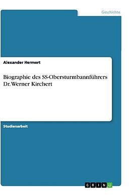Kartonierter Einband Biographie des SS-Obersturmbannführers Dr. Werner Kirchert von Alexander Hermert
