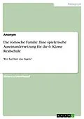 E-Book (pdf) Die römische Familie. Eine spielerische Auseinandersetzung für die 6. Klasse Realschule von Anonym