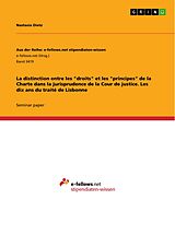eBook (pdf) La distinction entre les "droits" et les "principes" de la Charte dans la jurisprudence de la Cour de justice. Les dix ans du traité de Lisbonne de Nastasia Dietz