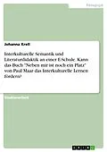 E-Book (pdf) Interkulturelle Semantik und Literaturdidaktik an einer E-Schule. Kann das Buch "Neben mir ist noch ein Platz" von Paul Maar das Interkulturelle Lernen fördern? von Johanna Krell