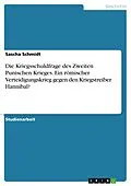 E-Book (pdf) Die Kriegsschuldfrage des Zweiten Punischen Krieges. Ein römischer Verteidigungskrieg gegen den Kriegstreiber Hannibal? von Sascha Schmidt