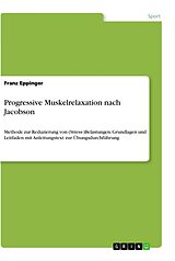 Kartonierter Einband Progressive Muskelrelaxation nach Jacobson von Franz Eppinger