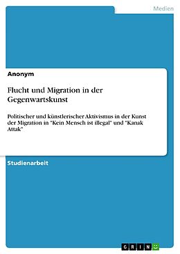 E-Book (pdf) Flucht und Migration in der Gegenwartskunst von Anonym