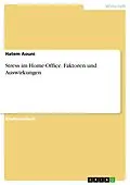 E-Book (pdf) Stress im Home-Office. Faktoren und Auswirkungen von Hatem Aouni