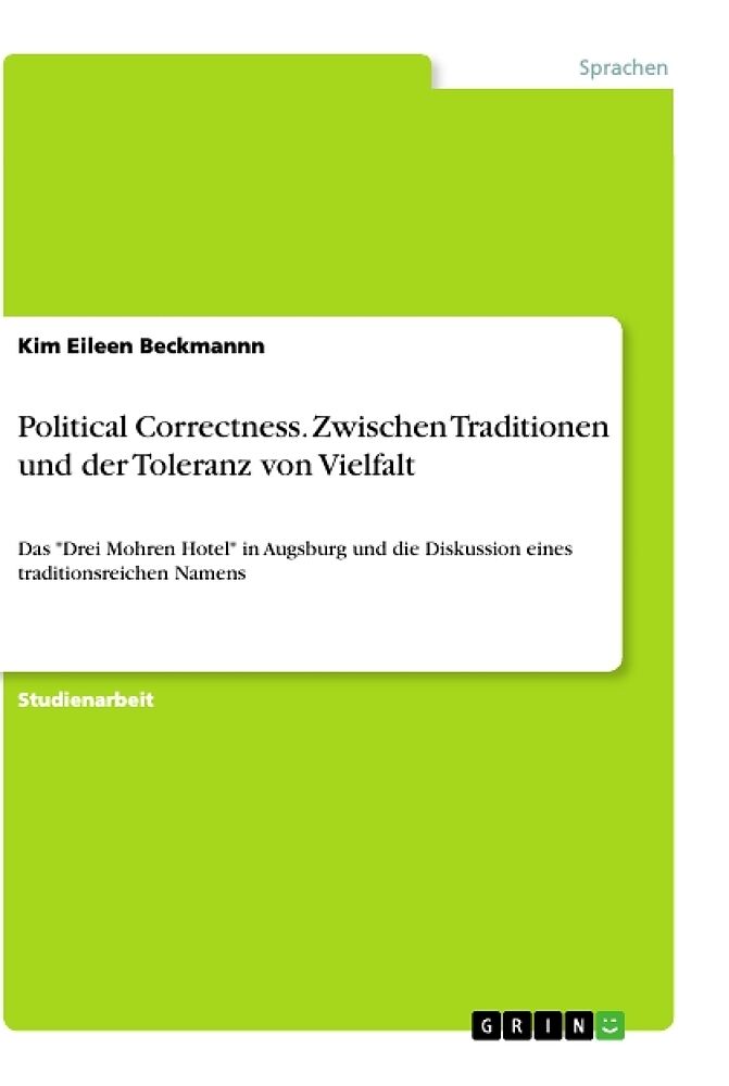 Political Correctness. Zwischen Traditionen und der Toleranz von Vielfalt