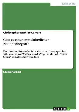 E-Book (pdf) Gibt es einen mittelalterlichen Nationenbegriff? von Christopher Muhler-Carrera