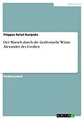 E-Book (pdf) Der Marsch durch die Gedrosische Wüste Alexander des Großen von Filippos Rafail Karipidis