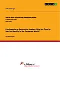 E-Book (pdf) Psychopaths as Destructive Leaders. Why Are They So Hard to Identify in the Corporate World? von Yeliz Cakiroglu