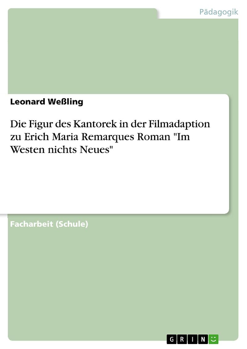 Die Figur des Kantorek in der Filmadaption zu Erich Maria Remarques Roman "Im Westen nichts Neues"